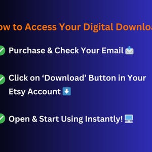 May include: A blue graphic with the text "How to Access Your Digital Download". Instructions include checking email, clicking the download button in your Etsy account, and opening the file.