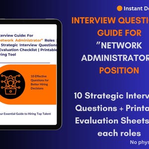 May include: A digital guide for "Network Administrator" roles, featuring interview questions and evaluation sheets. The guide is displayed on a tablet with a black frame, set against a dark blue background with orange text. Includes the text "Instant Download".