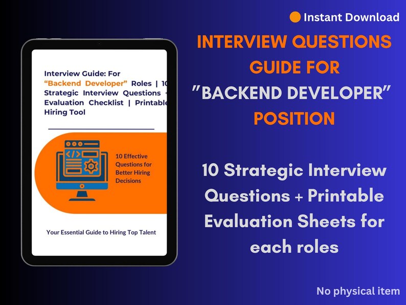 May include: A digital guide for "Backend Developer" roles, shown on a tablet. The guide includes interview questions, evaluation sheets, and a hiring tool. The text reads "Interview Questions Guide" and "10 Strategic Interview Questions".