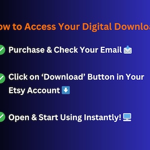 May include: A blue graphic with the text "How to Access Your Digital Download". Instructions include checking email, clicking the download button in your Etsy account, and opening the file.