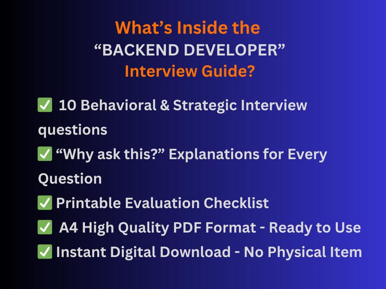 May include: A blue graphic with orange text detailing the contents of a "BACKEND DEVELOPER" Interview Guide. It highlights 10 interview questions, explanations, a checklist, and a digital download, all in A4 PDF format.