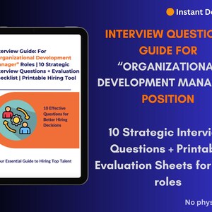 May include: A digital guide on a tablet screen, titled "Interview Questions Guide for Organizational Development Manager Position." It includes 10 strategic interview questions and printable evaluation sheets. The guide is for hiring top talent.