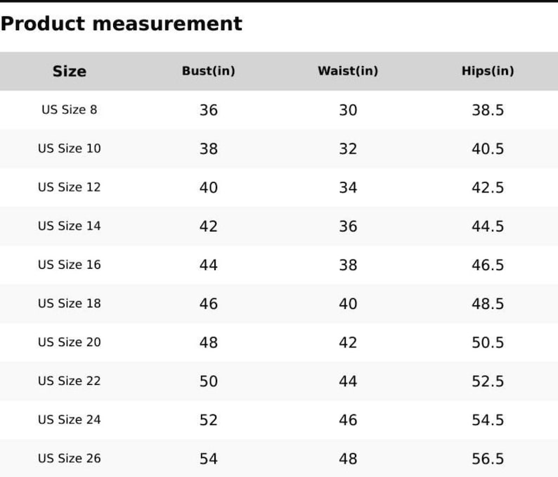 May include: A product measurement chart with sizes ranging from US Size 8 to US Size 26. The chart lists bust, waist, and hip measurements in inches for each size. The text "Product measurement" is at the top.