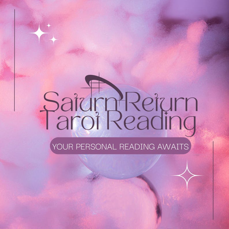 May include: A pink and purple background with a crystal ball and the text "Saturn Return Tarot Reading" and "Your Personal Reading Awaits".