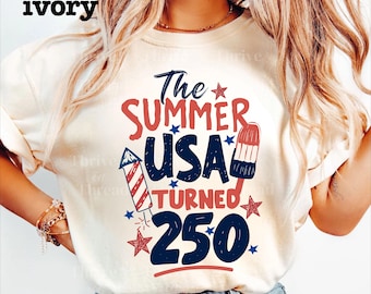 July 4th Independent Day 250th birthday tshirt, USA turned 250, patriotic shirt, cute summer tee for women. independence day parade