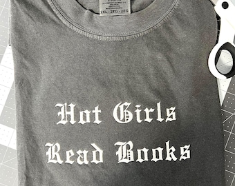 Custom Embroidery Comfort Colors T-shirt, Hot Girls Read Books, Book Lover Shirt, Personalized Embroidery Shirt, Custom Gift for book lovers