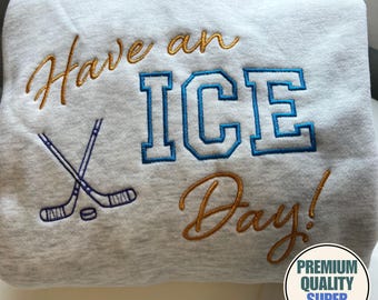 Sudadera/Sudadera juvenil bordada personalizada, "Que tengas un día de hielo", sudadera de hockey, nombre y número personalizados, jersey de hockey, sin cordón.