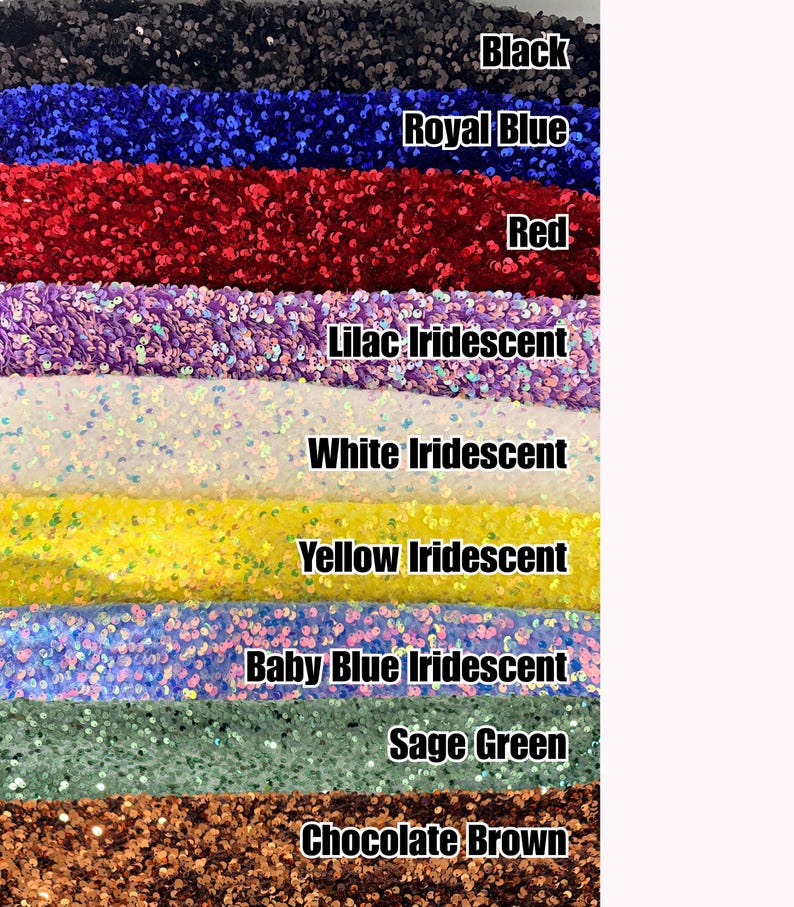May include: A vertical display of fabric swatches covered in sequins, featuring colors labeled as Black, Royal Blue, Red, Lilac Iridescent, White Iridescent, Yellow Iridescent, Baby Blue Iridescent, Sage Green, and Chocolate Brown in white text.