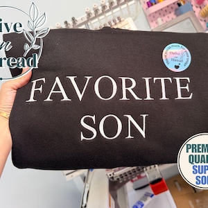 Custom Embroidered favorite son sweatshirt/hoodie, favorite daughter, favorite child, Funny sweatshirt for siblings, funny sarcastic hoodie image 1