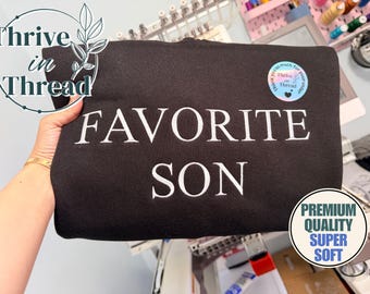 Custom Embroidered favorite son sweatshirt/hoodie, favorite daughter, favorite child, Funny sweatshirt for siblings, funny sarcastic hoodie