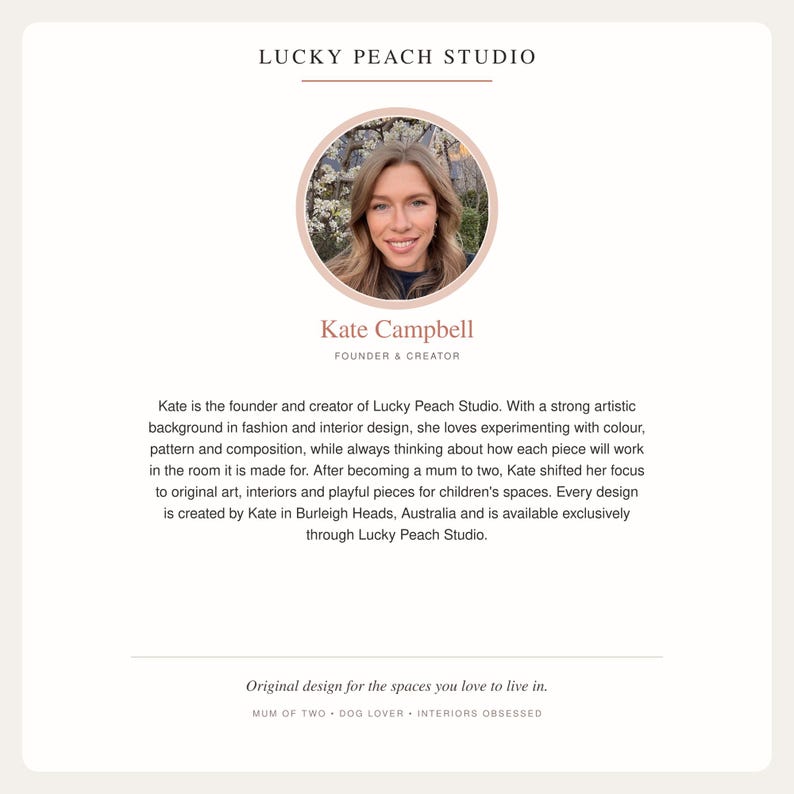 May include: A profile card for Lucky Peach Studio featuring the text Lucky Peach Studio, a circular photograph of Kate Campbell, the title Founder & Creator, and a biography detailing her background in fashion and interior design.