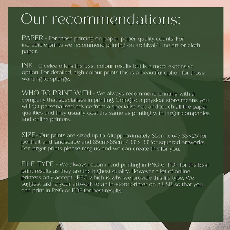 May include: A dark green informational graphic with white text titled Our recommendations. It provides guidance on paper types, ink choices, printing services, sizes up to 85cm x 64cm or 33 x 25 inches, and file formats including PNG, PDF, and JPEG.