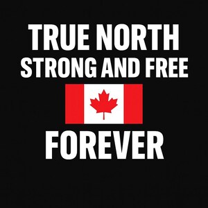 true north strong and free forever digital print
