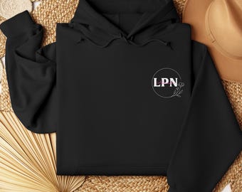 Cute Personalized LPN Hoodie, Custom LPN Sweatshirt, LPN Shirt with Flower, Personalized Licensed Practical Nurse Sweatshirt, Gift for Nurse