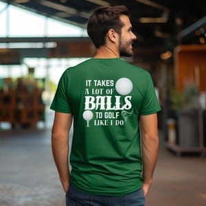 Funny Golf T-Shirt for Dads, It Takes a Lot of Balls Tee, Tshirt for Golf Lovers, Gift for Father&#39;s Day,Golfer Humor Gift,Golf Shirt for Him