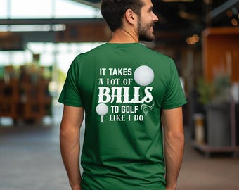 Camiseta de golf divertida para papás, camiseta "It Takes a Lot of Balls", camiseta para amantes del golf, regalo para el Día del Padre, regalo humorístico para golfistas, camiseta de golf para él