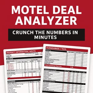 May include: A red and white graphic with the words "MOTEL DEAL ANALYZER" and "CRUNCH THE NUMBERS IN MINUTES." Below are two documents with financial data, including property information and furnishings expenses.