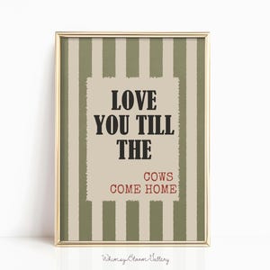 Rodeo Party Poster Decor, Love You Till the Cows Come Home, Western Cowboy Print, Green Cowgirl Wall Art, Mid Century Modern Wild West Gift