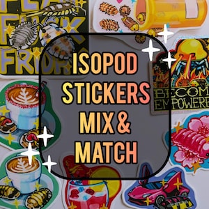 May include: A collection of colourful vinyl stickers featuring various isopod illustrations, including isopods with coffee cups, a pill bottle, a pink flower, a sports car, and a cocktail, with the text ISOPOD STICKERS MIX & MATCH in the centre.