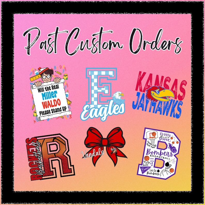 Puede incluir: Una colecci&oacute;n de dise&ntilde;os de pedidos personalizados sobre un fondo degradado rosa y amarillo. Los dise&ntilde;os incluyen texto y gr&aacute;ficos para "Eagles", "Kansas Jayhawks", "Bombers Basketball" y "Will the Real Miller Waldo Please Stand Up".