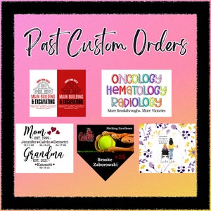 Puede incluir: Un fondo rosa con las palabras "Past Custom Orders" en cursiva. La imagen presenta varios dise&ntilde;os de pedidos personalizados, incluidos logotipos de Main Building & Excavating, texto para Oncolog&iacute;a, Hematolog&iacute;a y Radiolog&iacute;a, y dise&ntilde;os familiares personalizados.