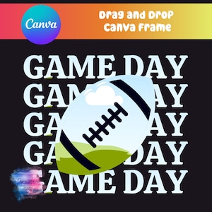 Game Day Canva Template | Drag and Drop Canva Template | Football Canva PNG | Football Canva Frame | Editable Canva template