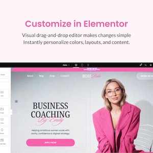 May include: A website design interface with the text "Customize in Elementor". The interface displays a website with the text "Business Coaching by Emily". A woman in a pink blazer is in the image. The text "Apply Now" is on a pink button.