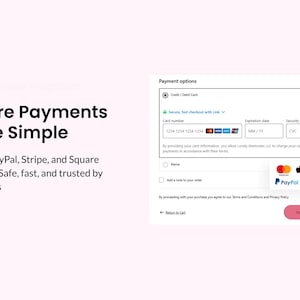 May include: Image promoting secure online payments. The text reads "Secure Payments Made Simple" and lists PayPal, Stripe, and Square as payment options. A credit card form is displayed, along with payment logos.