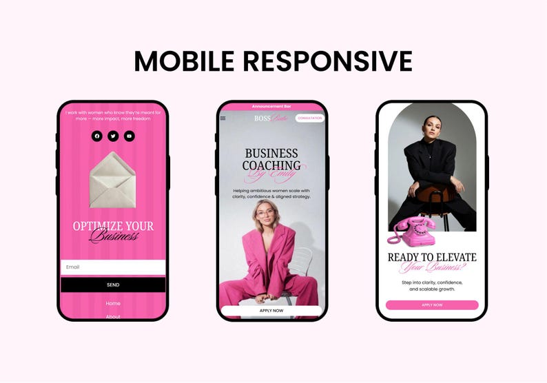 May include: Three mobile phone screens showcasing website designs. The first screen displays a pink background with an envelope graphic and the text "OPTIMIZE YOUR Business". The second screen features a woman in a pink suit with the text "BUSINESS COACHING". The third screen shows a woman in a black suit with a pink phone and the text "READY TO ELEVATE Your Business!"