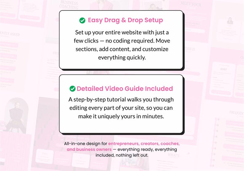 May include: A pink and white graphic with text describing website setup features. The text includes "Easy Drag & Drop Setup" and "Detailed Video Guide Included." The design is for entrepreneurs, creators, coaches, and business owners.