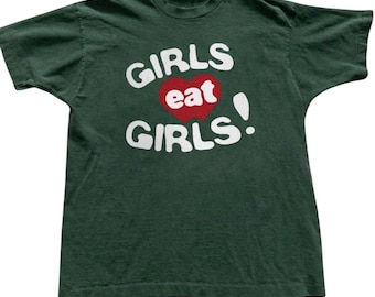 Green Cotton Tee: Girls Eat Girls! LGBTQ Statement Shirt