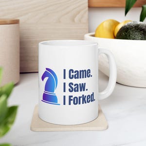 Chess Lover Coffee Mug, "I Came. I Saw. I Forked." Chess Lover Gift, Chess Player Gift, Chess Coffee Mug, Chess Club Gift, Chess Coffee Cup