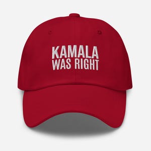 Kamala Was Right Dad Hat FDT Embroidered On Back Political Statement Anti MAGA Liberal Democrat Protest Activist Hat
