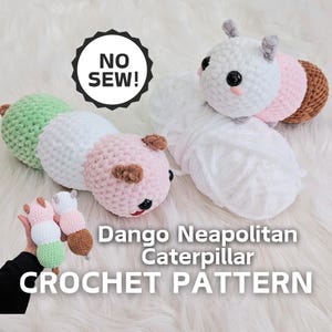 May include: Crochet pattern for a Dango Neapolitan Caterpillar. The pattern is no-sew and includes a white, pink, and green caterpillar with brown accents. The pattern is shown with yarn and a finished caterpillar.