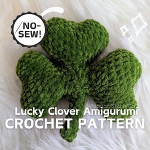 May include: A green crocheted lucky clover amigurumi pattern. The pattern is no-sew and includes instructions for crocheting a lucky clover.