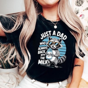 Just a Dad Who Always Came Back With The Milk PNG, Retro Dad Raccoon PNG, Came Back With The Milk, Funny Father's Day Gift for Dad Sarcastic