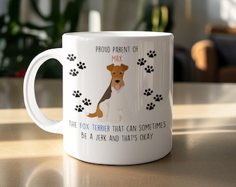 Personalized Fox Terrier Mug, Proud Dog Parent Mug, Custom Dog Name Mug, Funny Dog Mug, Pet Lover Gift, Dog Breed Gift, Dog Mom Mug, Max Mug