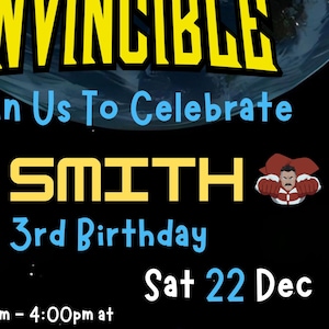 May include: A birthday party invitation with a superhero theme. The invitation features a black background with a yellow and blue title "INVINCIBLE". The text "Join Us To Celebrate SMITH 3rd Birthday Sat 22 Dec" is in blue and yellow. The invitation also includes a blue and black superhero character and the text "2:00pm - 4:00pm at The Play Ball Park, Sydney".