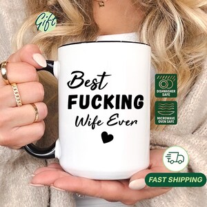Best Wife Ever Mug, Funny Bold Wife Gift, Sarcastic Coffee Cup for Her, Anniversary or Birthday Gift for Wife, Romantic Gift, Christmas Gift