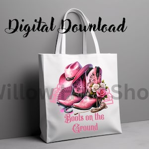 Boots on the Ground tote bag Png| sublimation design| country girl png| western cowgirl png| cowgirl boots png| cowgirl hat| birthday gift