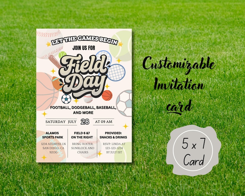 May include: A customizable 5x7 inch invitation card for a field day event. The design features sports equipment illustrations and the text "Field Day" in a playful font. Includes event details such as date, time, and location.