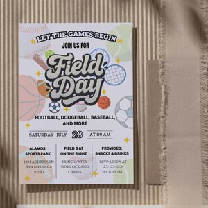 May include: A light-colored invitation for a Field Day event, featuring sports equipment illustrations like baseballs, basketballs, and tennis rackets. The text reads "Let the Games Begin" and includes event details such as date, time, and location.