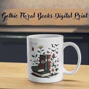 Gothic Floral Books Mug Png|Gothic book lovers|birthday gift|gift for her|gift for goths| books stack mug|Bookworms gift|gift for librarians