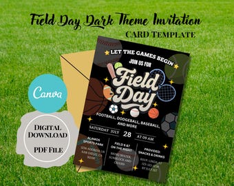 May include: A black Field Day invitation card template featuring illustrations of sports balls, a bat, and rackets. Text includes Let The Games Begin, Join Us For Field Day, Football, Dodgeball, Baseball, And More, Saturday July 28 at 09 AM.