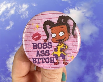 Handmade Button “Boss Ass Bitch” Susie Carmichael Rugrats