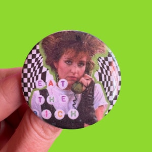 Handmade Buttons Badges Pins 1.75 Pop culture Debbie Harry John Waters Heathers Daria Iona pretty in pink