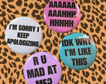 Anxiety buttons! 1.75” in diameter funny anxious buttons