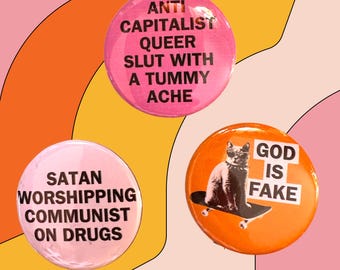 Button Badge 1.75” Hail Satan Anti Capitalist God is Fake