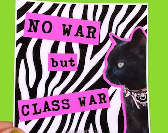 Square Sticker Black Cat “No War But Class War” 3” x3”