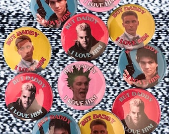 80’s/90’s Movie Babes Hot Guys “But daddy I love him” Lost Boys Repo Man SLC Punk and Heathers Buttons Badges 1.75”